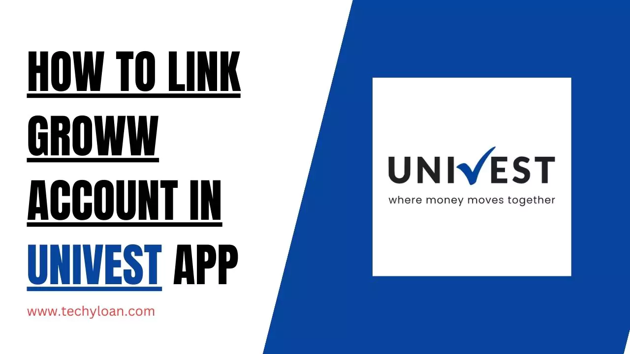 How to Link Groww Account in Univest