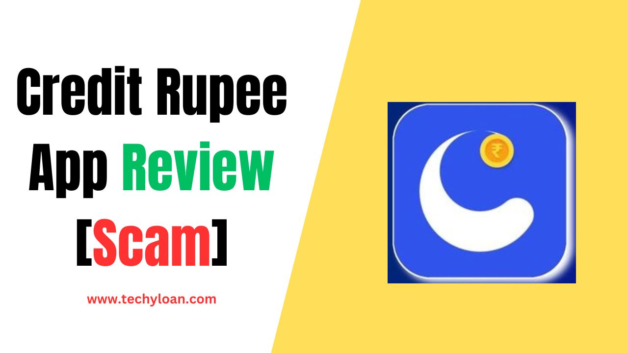 Credit Rupee Loan App Review