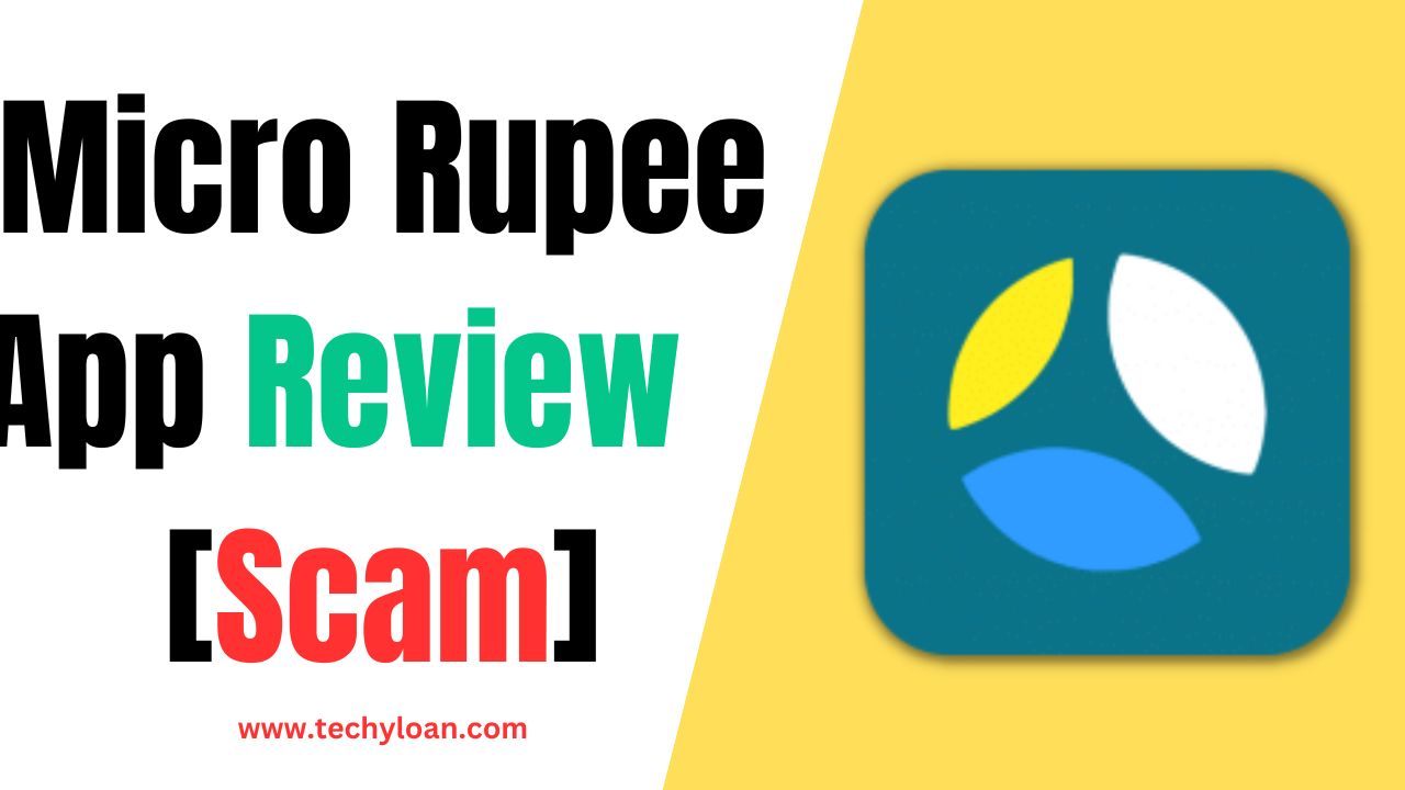 Micro Rupee Loan App Review