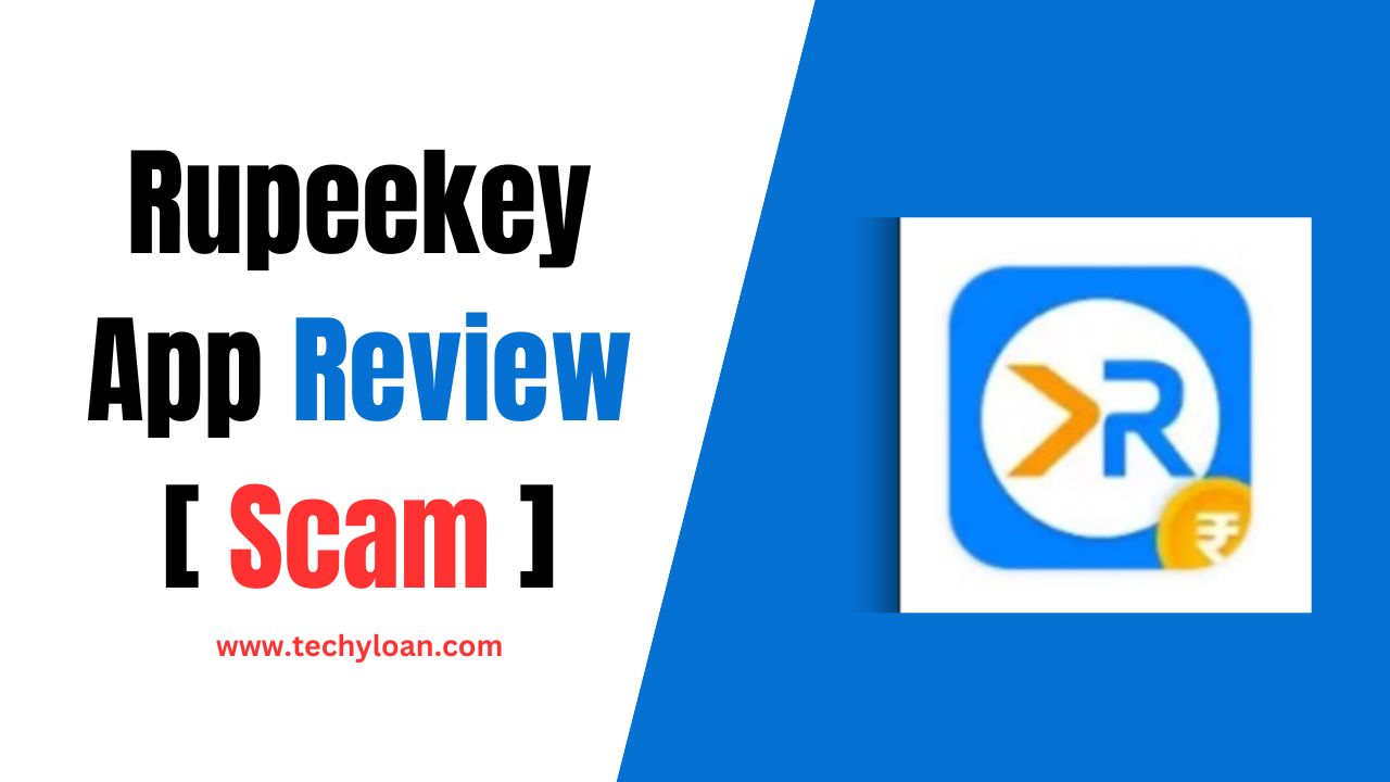 Rupeekey Loan App Review