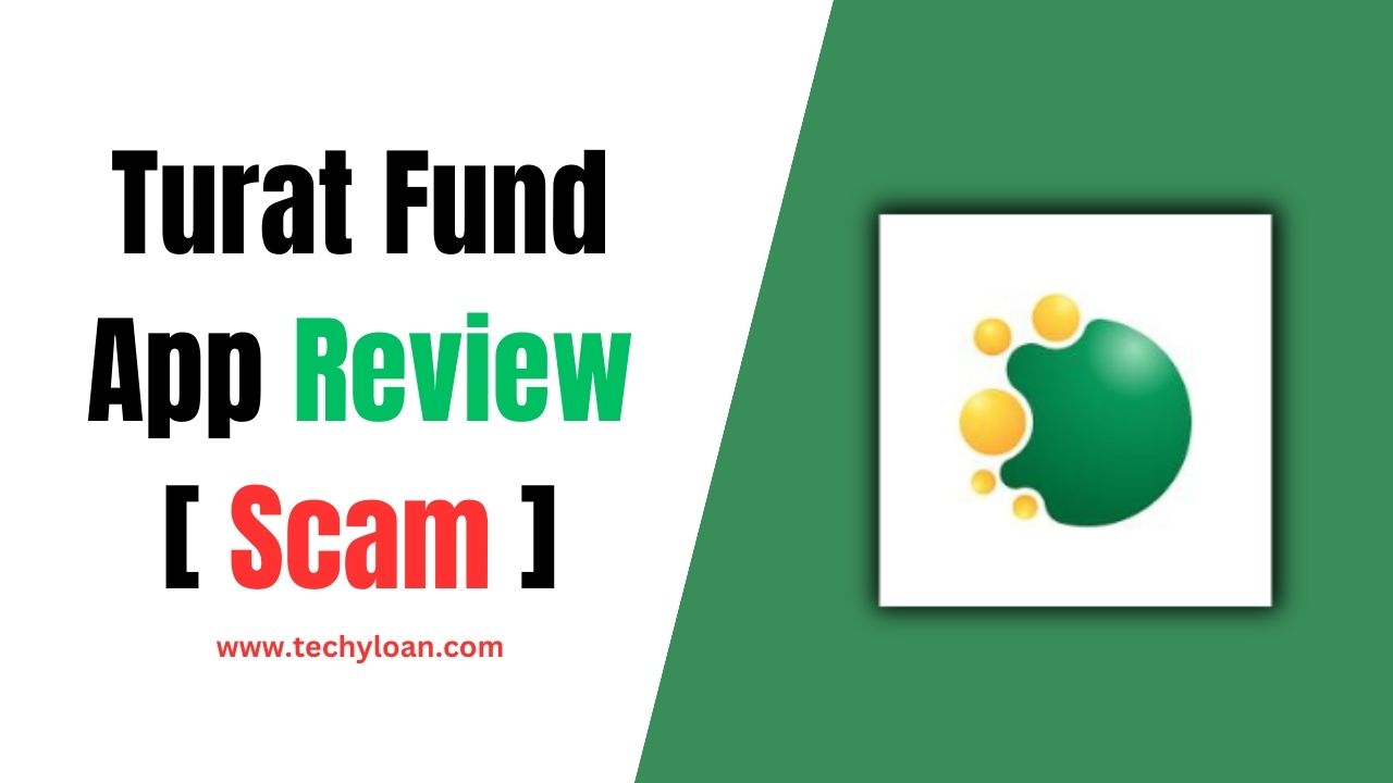 Turat Fund Loan App Review