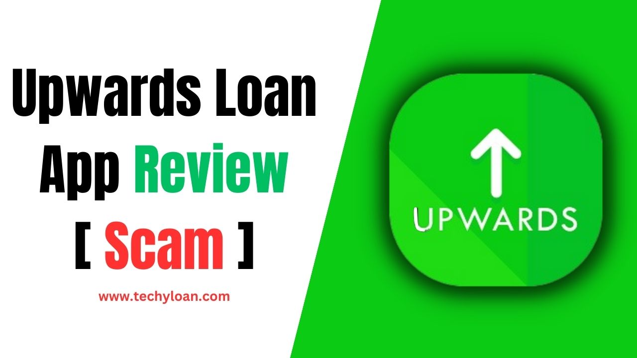 Upwards Loan App Review