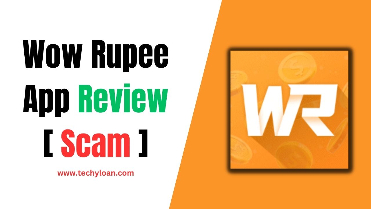 Wow Rupee Loan App Review