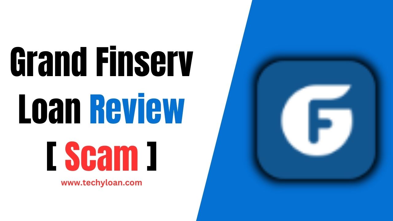 Grand Finserv Loan App Review