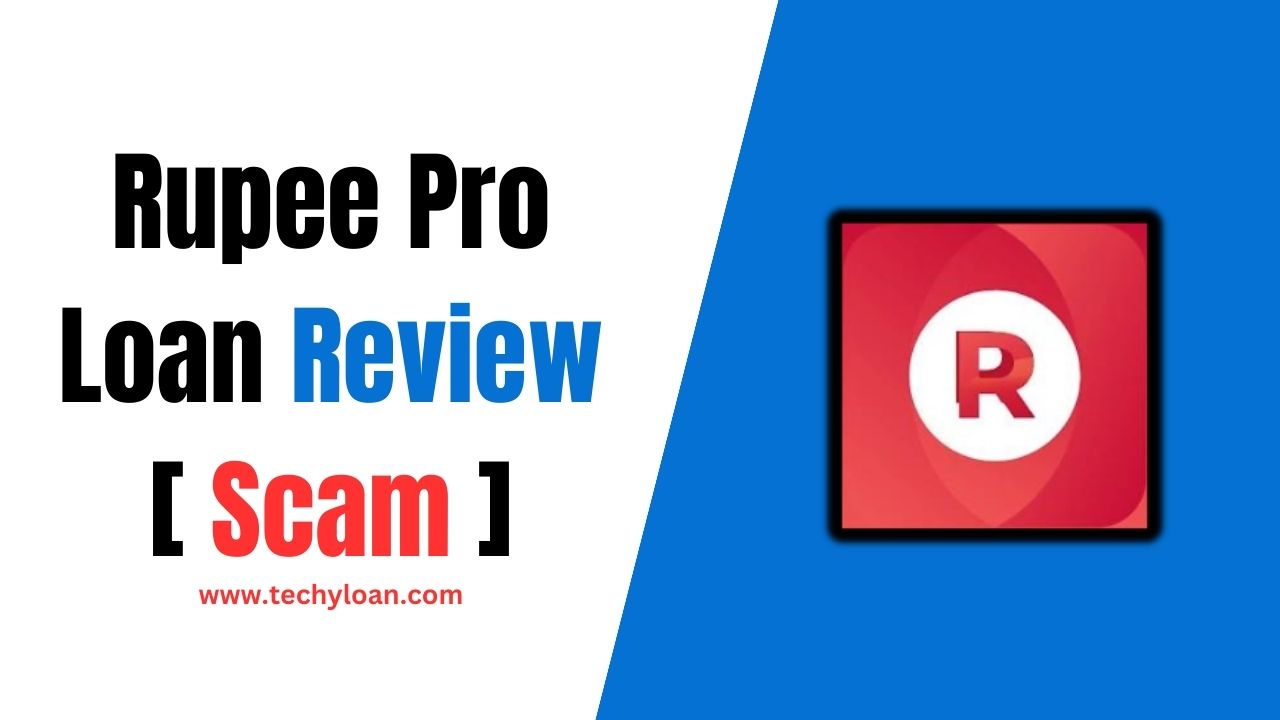 Rupee Pro Loan App Review